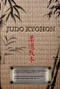 JUDO KYOHON Translation of masterpiece by Jigoro Kano created in 1931. - JIGORO KANO