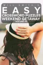 Easy Crossword Puzzles Weekend Getaway - Volume 6 - Will Smith