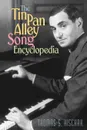 The Tin Pan Alley Song Encyclopedia - Thomas S. Hischak