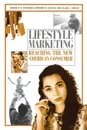 Lifestyle Marketing. Reaching the New American Consumer - Ronald D. Michman, Edward M. Mazze, Alan J. Greco