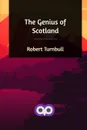 The Genius of Scotland - Robert Turnbull