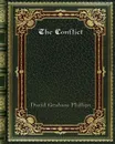 The Conflict - David Graham Phillips