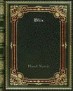 Blix - Frank Norris