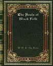 The Souls of Black Folk - W. E. B. Du Bois