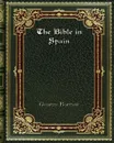 The Bible in Spain - George Borrow