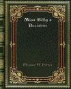 Miss Billy's Decision - Eleanor H. Porter
