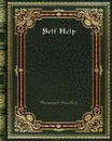 Self-Help - Samuel Smiles