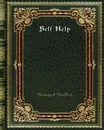 Self Help - Samuel Smiles