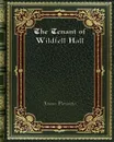 The Tenant of Wildfell Hall - Anne Bronte