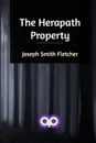 The Herapath Property - Joseph Smith Fletcher