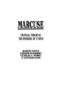 Marcuse. Critical Theory and the Promise of Utopia - Andrew Feenberg, Robert Pippin, Charles Webel