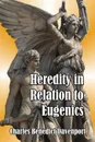 Heredity in Relation to Eugenics - Charles Benedict Davenport