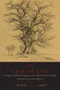 The Tree of Life. An Expose of Physical Regenesis on the Three-Fold Plane of Bodily, Chemical and Spiritual Operation - George W. Carey