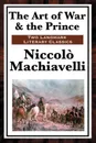 The Art of War & the Prince - Niccolo Machiavelli
