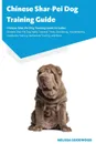 Chinese Shar-Pei Dog Training Guide Chinese Shar-Pei Dog Training Guide Includes. Chinese Shar-Pei Dog Agility Training, Tricks, Socializing, Housetraining, Obedience Training, Behavioral Training, and More - Melissa Goodwood