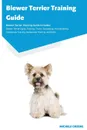 Biewer Terrier Training Guide Biewer Terrier Training Guide Includes. Biewer Terrier Agility Training, Tricks, Socializing, Housetraining, Obedience Training, Behavioral Training, and More - Michele Greene