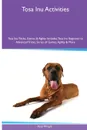 Tosa Inu  Activities Tosa Inu Tricks, Games & Agility. Includes. Tosa Inu Beginner to Advanced Tricks, Series of Games, Agility and More - Peter Wright