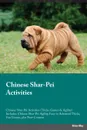 Chinese Shar-Pei Activities Chinese Shar-Pei Activities (Tricks, Games & Agility) Includes. Chinese Shar-Pei Agility, Easy to Advanced Tricks, Fun Games, plus New Content - Sam King