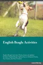 English Beagle Activities English Beagle Activities (Tricks, Games & Agility) Includes. English Beagle Agility, Easy to Advanced Tricks, Fun Games, plus New Content - Liam Mitchell