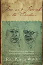 Free and French in the Caribbean. Toussaint Louverture, Aime Cesaire, and Narratives of Loyal Opposition - John Patrick Walsh