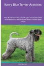 Kerry Blue Terrier  Activities Kerry Blue Terrier Tricks, Games & Agility. Includes. Kerry Blue Terrier Beginner to Advanced Tricks, Series of Games, Agility and More - Sean Newman