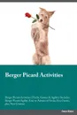 Berger Picard Activities Berger Picard Activities (Tricks, Games & Agility) Includes. Berger Picard Agility, Easy to Advanced Tricks, Fun Games, plus New Content - Owen Slater