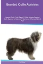 Bearded Collie  Activities Bearded Collie Tricks, Games & Agility. Includes. Bearded Collie Beginner to Advanced Tricks, Series of Games, Agility and More - Paul Kelly