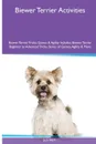 Biewer Terrier  Activities Biewer Terrier Tricks, Games & Agility. Includes. Biewer Terrier Beginner to Advanced Tricks, Series of Games, Agility and More - Jack Nash