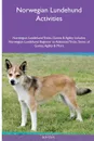 Norwegian Lundehund  Activities Norwegian Lundehund Tricks, Games & Agility. Includes. Norwegian Lundehund Beginner to Advanced Tricks, Series of Games, Agility and More - Jack Clark