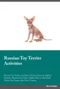 Russian Toy Terrier Activities Russian Toy Terrier Activities (Tricks, Games & Agility) Includes. Russian Toy Terrier Agility, Easy to Advanced Tricks, Fun Games, plus New Content - Joshua Hill