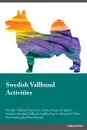 Swedish Vallhund Activities Swedish Vallhund Activities (Tricks, Games & Agility) Includes. Swedish Vallhund Agility, Easy to Advanced Tricks, Fun Games, plus New Content - Warren Morgan
