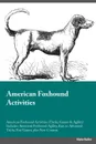 American Foxhound Activities American Foxhound Activities (Tricks, Games & Agility) Includes. American Foxhound Agility, Easy to Advanced Tricks, Fun Games, plus New Content - Blake Butler