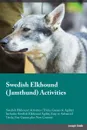 Swedish Elkhound Jamthund Activities Swedish Elkhound Activities (Tricks, Games & Agility) Includes. Swedish Elkhound Agility, Easy to Advanced Tricks, Fun Games, plus New Content - Simon Gill