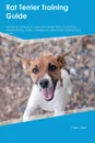 Rat Terrier Training Guide Rat Terrier Training Includes. Rat Terrier Tricks, Socializing, Housetraining, Agility, Obedience, Behavioral Training and More - Jack Lee