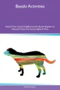 Beaski Activities Beaski Tricks, Games & Agility Includes. Beaski Beginner to Advanced Tricks, Fun Games, Agility & More - David Graham