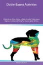 Dobie-Basset Activities Dobie-Basset Tricks, Games & Agility Includes. Dobie-Basset Beginner to Advanced Tricks, Fun Games, Agility & More - William Rutherford