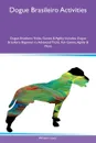 Dogue Brasileiro Activities Dogue Brasileiro Tricks, Games & Agility Includes. Dogue Brasileiro Beginner to Advanced Tricks, Fun Games, Agility & More - William Lewis