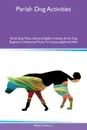 Pariah Dog Activities Pariah Dog Tricks, Games & Agility Includes. Pariah Dog Beginner to Advanced Tricks, Fun Games, Agility & More - William Simpson