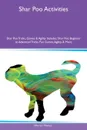 Shar Poo Activities Shar Poo Tricks, Games & Agility Includes. Shar Poo Beginner to Advanced Tricks, Fun Games, Agility & More - Warren Hunter