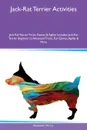 Jack-Rat Terrier Activities Jack-Rat Terrier Tricks, Games & Agility Includes. Jack-Rat Terrier Beginner to Advanced Tricks, Fun Games, Agility & More - Alexander Harris