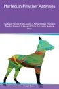 Harlequin Pinscher Activities Harlequin Pinscher Tricks, Games & Agility Includes. Harlequin Pinscher Beginner to Advanced Tricks, Fun Games, Agility & More - Robert Brown