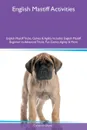 English Mastiff Activities English Mastiff Tricks, Games & Agility Includes. English Mastiff Beginner to Advanced Tricks, Fun Games, Agility & More - Cameron Glover