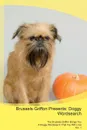 Brussels Griffon Presents. Doggy Wordsearch  The Brussels Griffon Brings You A Doggy Wordsearch That You Will Love Vol. 1 - Doggy Puzzles