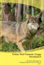 Timber Wolf Presents. Doggy Wordsearch  The Timber Wolf Brings You A Doggy Wordsearch That You Will Love Vol. 1 - Doggy Puzzles