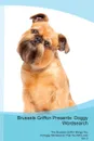 Brussels Griffon Presents. Doggy Wordsearch  The Brussels Griffon Brings You A Doggy Wordsearch That You Will Love! Vol. 2 - Doggy Puzzles