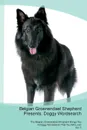 Belgian Groenendael Shepherd Presents. Doggy Wordsearch  The Belgian Groenendael Shepherd Brings You A Doggy Wordsearch That You Will Love! Vol. 5 - Doggy Puzzles