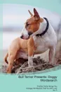 Bull Terrier Presents. Doggy Wordsearch  The Bull Terrier Brings You A Doggy Wordsearch That You Will Love! Vol. 5 - Doggy Puzzles