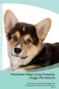 Pembroke Welsh Corgi Presents. Doggy Wordsearch  The Pembroke Welsh Corgi Brings You A Doggy Wordsearch That You Will Love! Vol. 5 - Doggy Puzzles