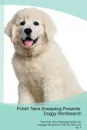 Polish Tatra Sheepdog Presents. Doggy Wordsearch  The Polish Tatra Sheepdog Brings You A Doggy Wordsearch That You Will Love! Vol. 5 - Doggy Puzzles