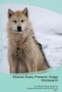 Siberian Husky Presents. Doggy Wordsearch  The Siberian Husky Brings You A Doggy Wordsearch That You Will Love! Vol. 5 - Doggy Puzzles